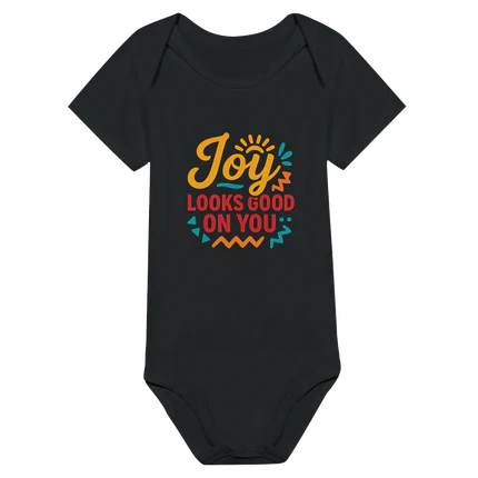 Joy Looks Good on You - Baby Onesie