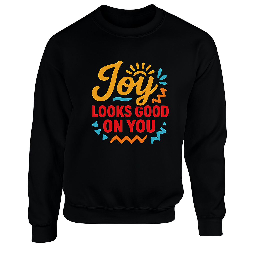Joy Looks Good on You – Crewnecks (Black)