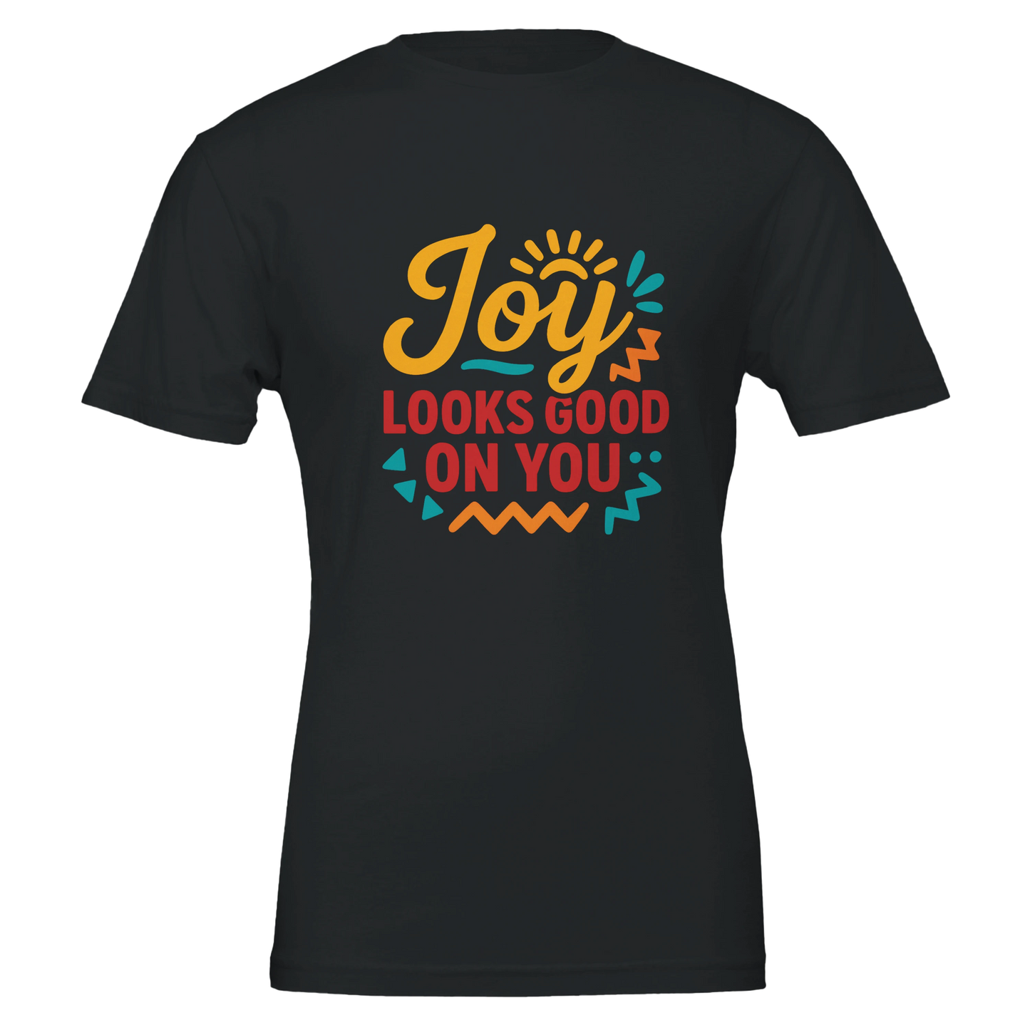 Joy Looks Good on You Tee - Vibrant Statement T-Shirt