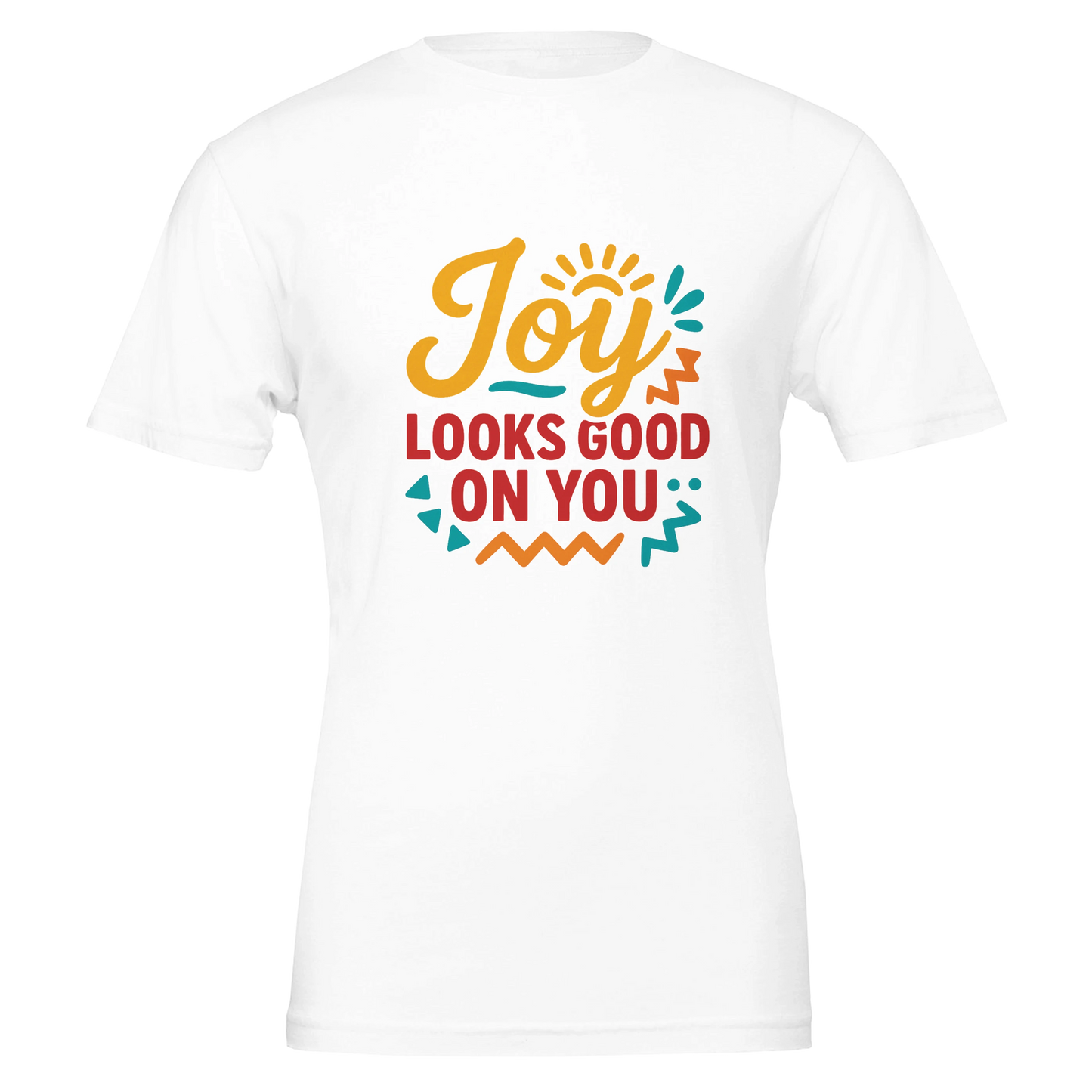 Joy Looks Good on You Tee - Vibrant Statement T-Shirt